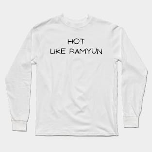 Hot Like Ramyun (White ver.) Long Sleeve T-Shirt